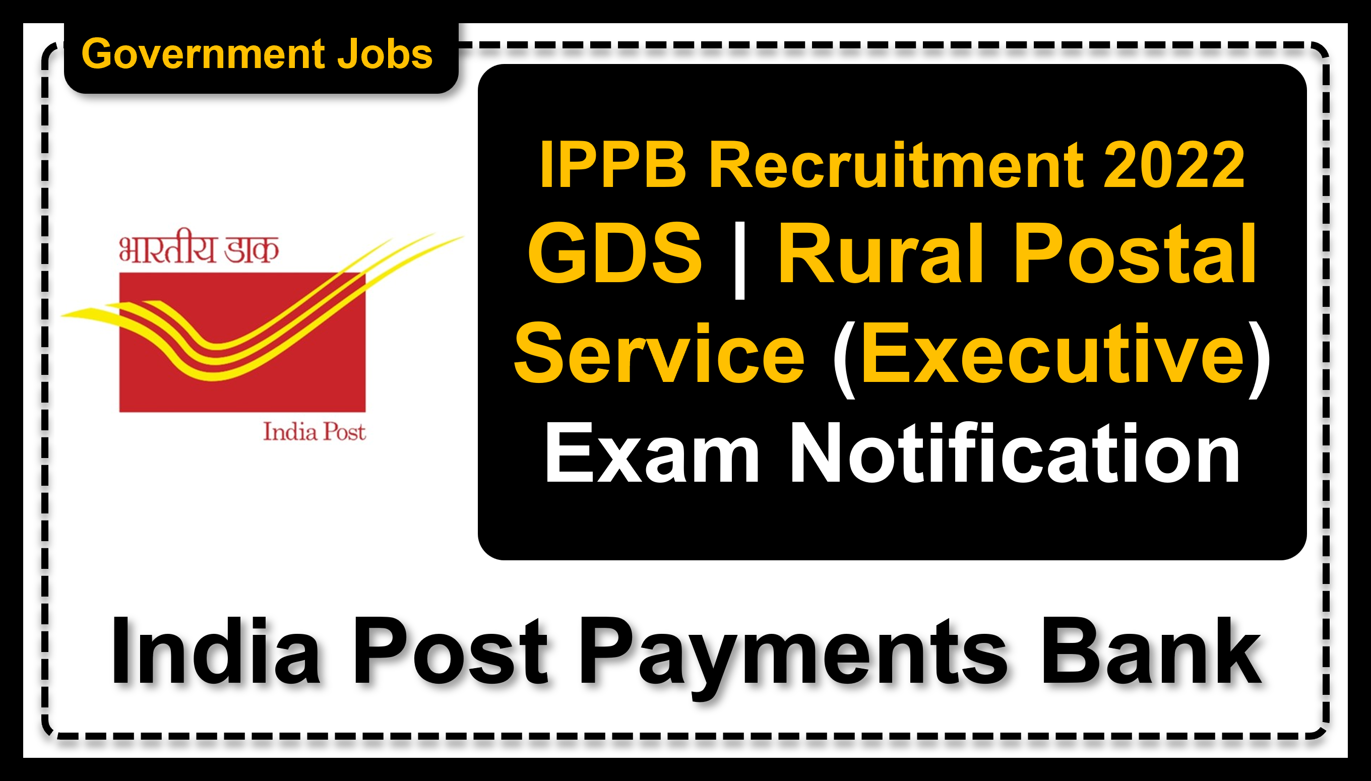 ippbonline.com | India Post Payments Bank | GDS | Details of Recruitment Rules, Number of Vacant Post, Fee, Eligibility, Age, Salary, How to Apply etc. | India Post Payments Bank