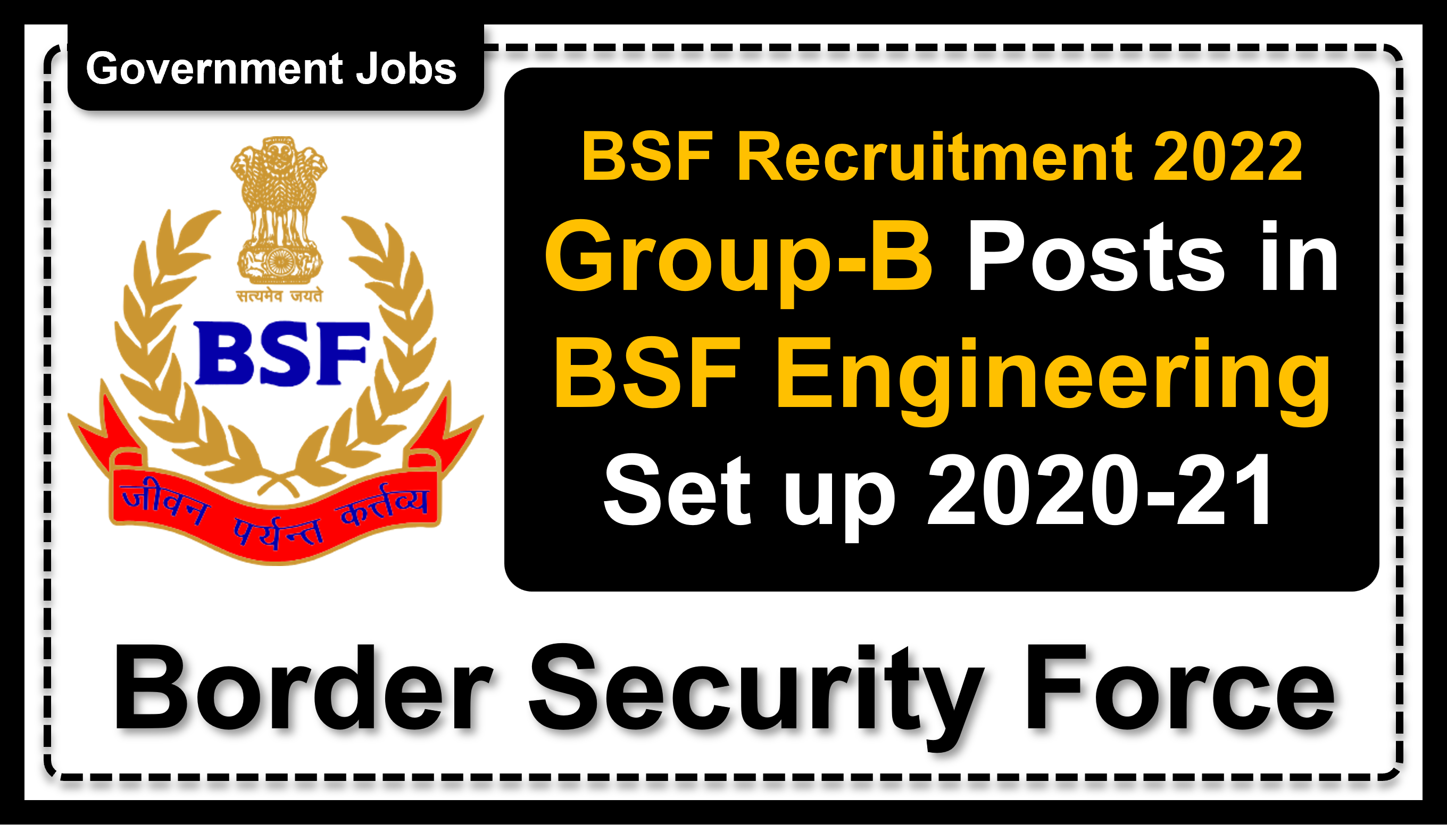 bsf.gov.in | Border Security Force | Details of Recruitment Rules, Number of Vacant Post, Important Dates, Fee, Eligibility, Age, Salary, How to Apply etc. | Border Security Force