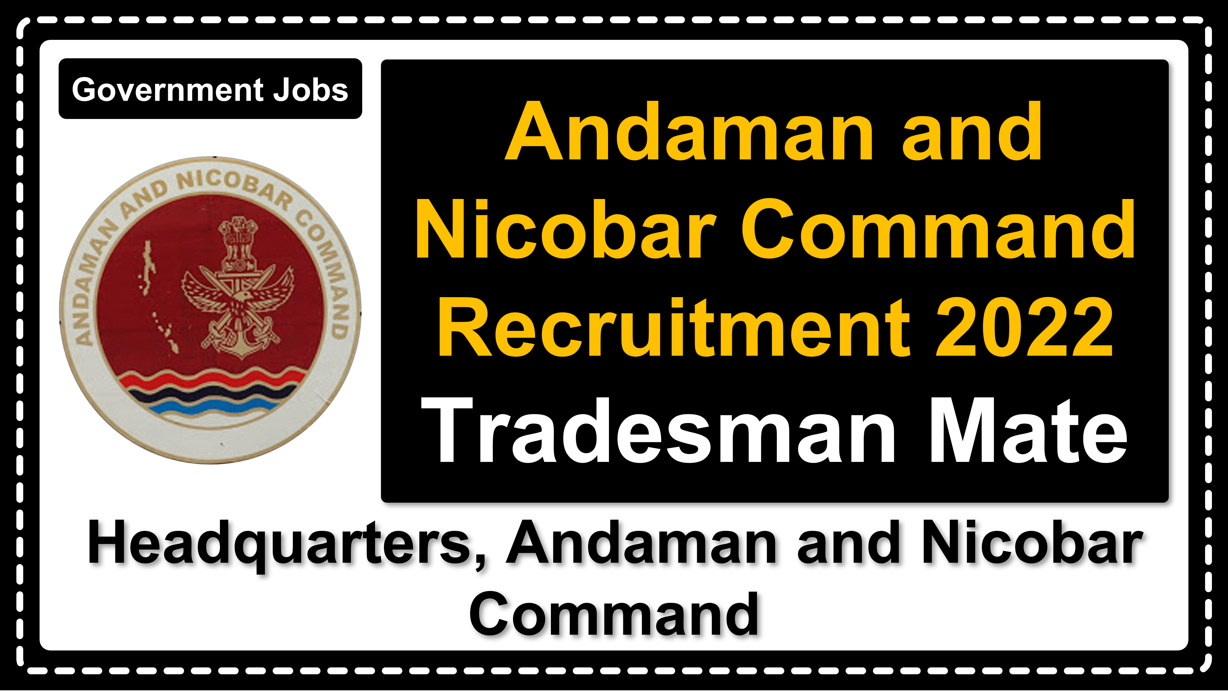 erecruitment.andaman.gov.in | Headquarters, Andaman and Nicobar Command | Details of Recruitment Rules, Number of Posts, Eligibility, Fee, Age, How to Apply etc. | Headquarters, Andaman and Nicobar Command