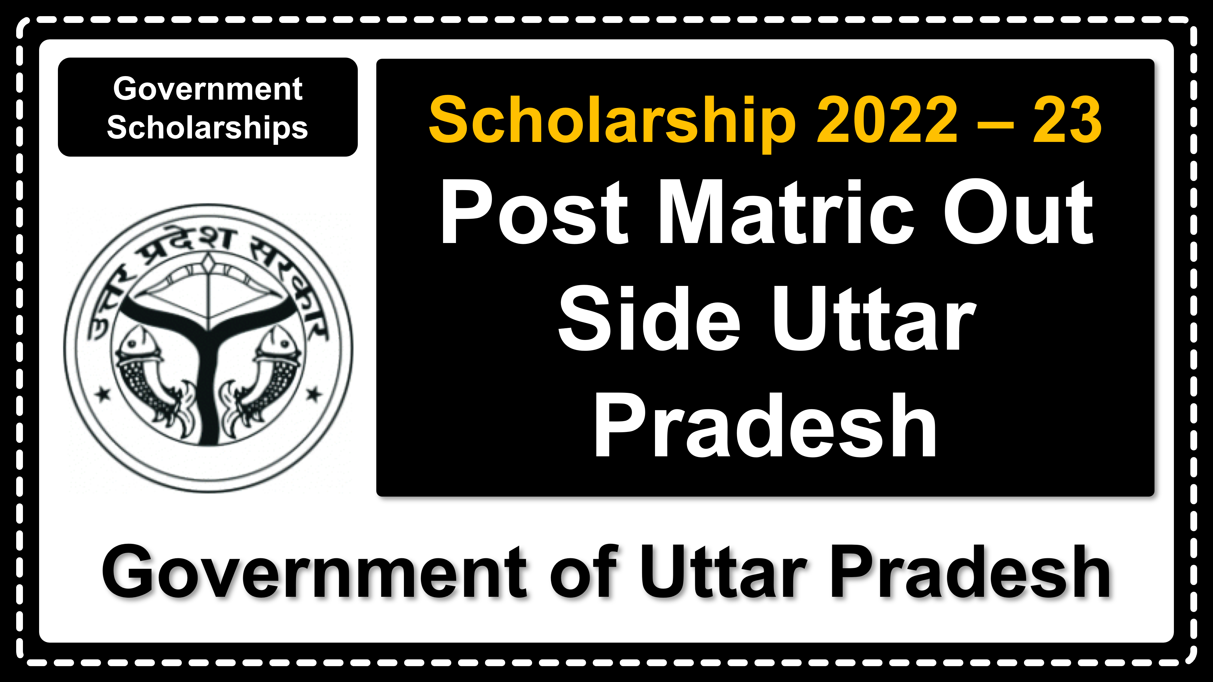 scholarship.up.gov.in | Government of Uttar Pradesh | Details of Scholarship Rules, Important Dates, Eligibility Criteria, Fee, Document, How to Apply etc. | Government of Uttar Pradesh