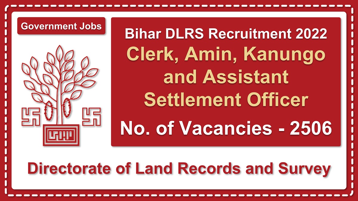 dlrs.bihar.gov.in | Directorate of Land Records and Survey | Details of Recruitment Rules, Number of Posts, Dates, Eligibility, Fee, Age Limit, Salary, How to Apply etc. | Directorate of Land Records and Survey (DLRS)