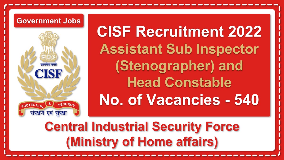 cisfrectt.in | Central Industrial Security Force | Details of Recruitment Rules, Number of Posts, Dates, Fee, Age Limit, Eligibility, Physical, How to Apply etc. | Central Industrial Security Force (Ministry of Home affairs)